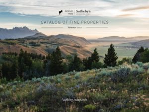 Jackson Hole Sotheby's Catalog of Fine Properties Summer 2021
